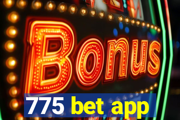 775 bet app